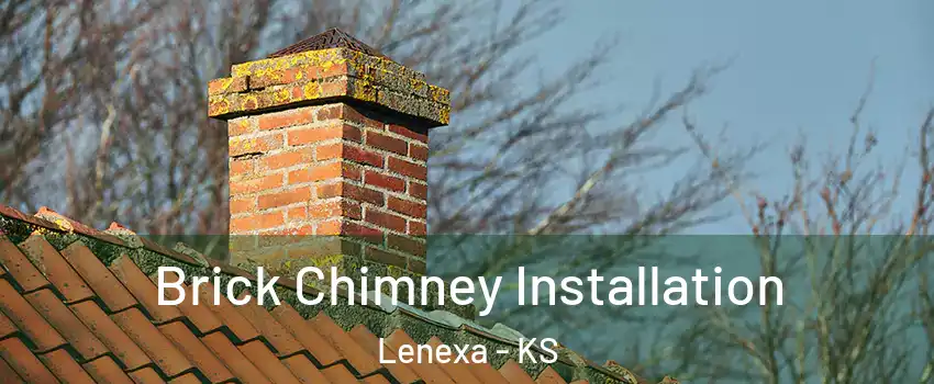  Brick Chimney Installation Lenexa - KS