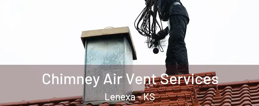  Chimney Air Vent Services Lenexa - KS