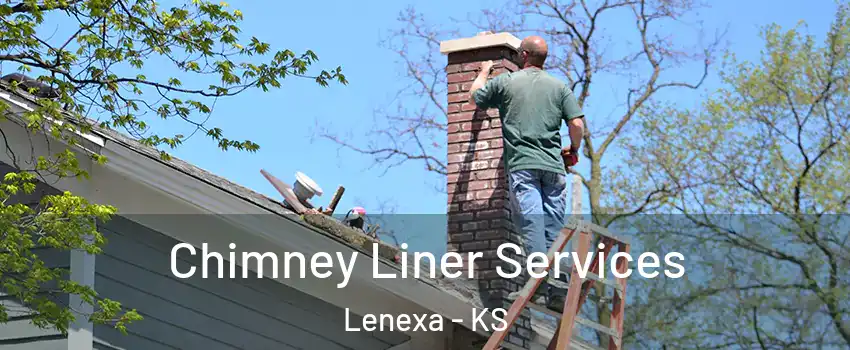  Chimney Liner Services Lenexa - KS