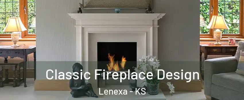  Classic Fireplace Design Lenexa - KS