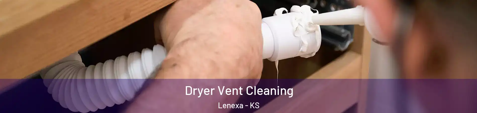 Dryer Vent Cleaning Lenexa - KS