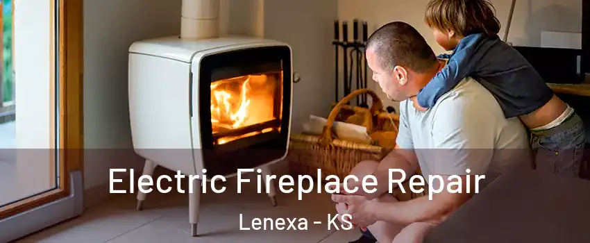  Electric Fireplace Repair Lenexa - KS