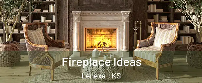  Fireplace Ideas Lenexa - KS