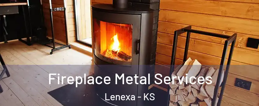 Fireplace Metal Services Lenexa - KS
