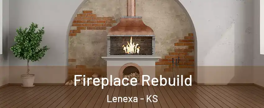  Fireplace Rebuild Lenexa - KS