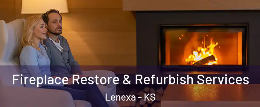 Fireplace Restore & Refurbish Services Lenexa - KS