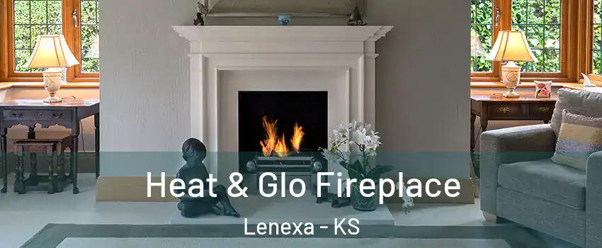  Heat & Glo Fireplace Lenexa - KS