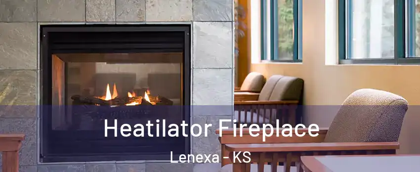  Heatilator Fireplace Lenexa - KS