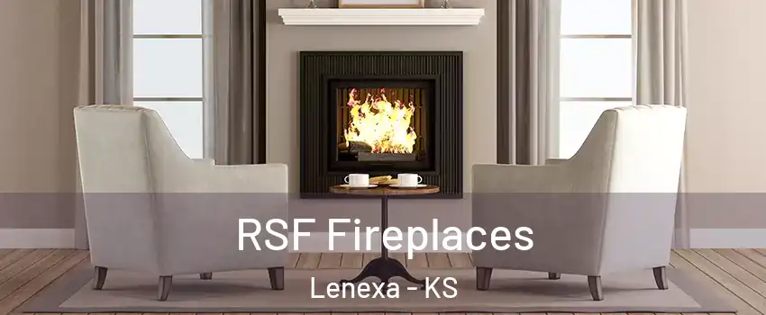  RSF Fireplaces Lenexa - KS