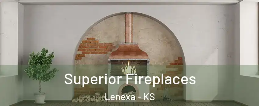  Superior Fireplaces Lenexa - KS