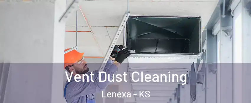  Vent Dust Cleaning Lenexa - KS